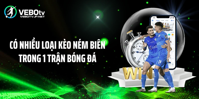 Có nhiều loại kèo ném biên trong 1 trận bóng đá